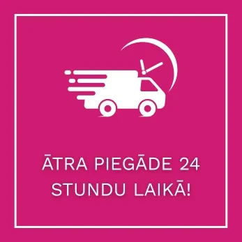 ĀTRA PIEGĀDE 24 STUNDU LAIKĀ!